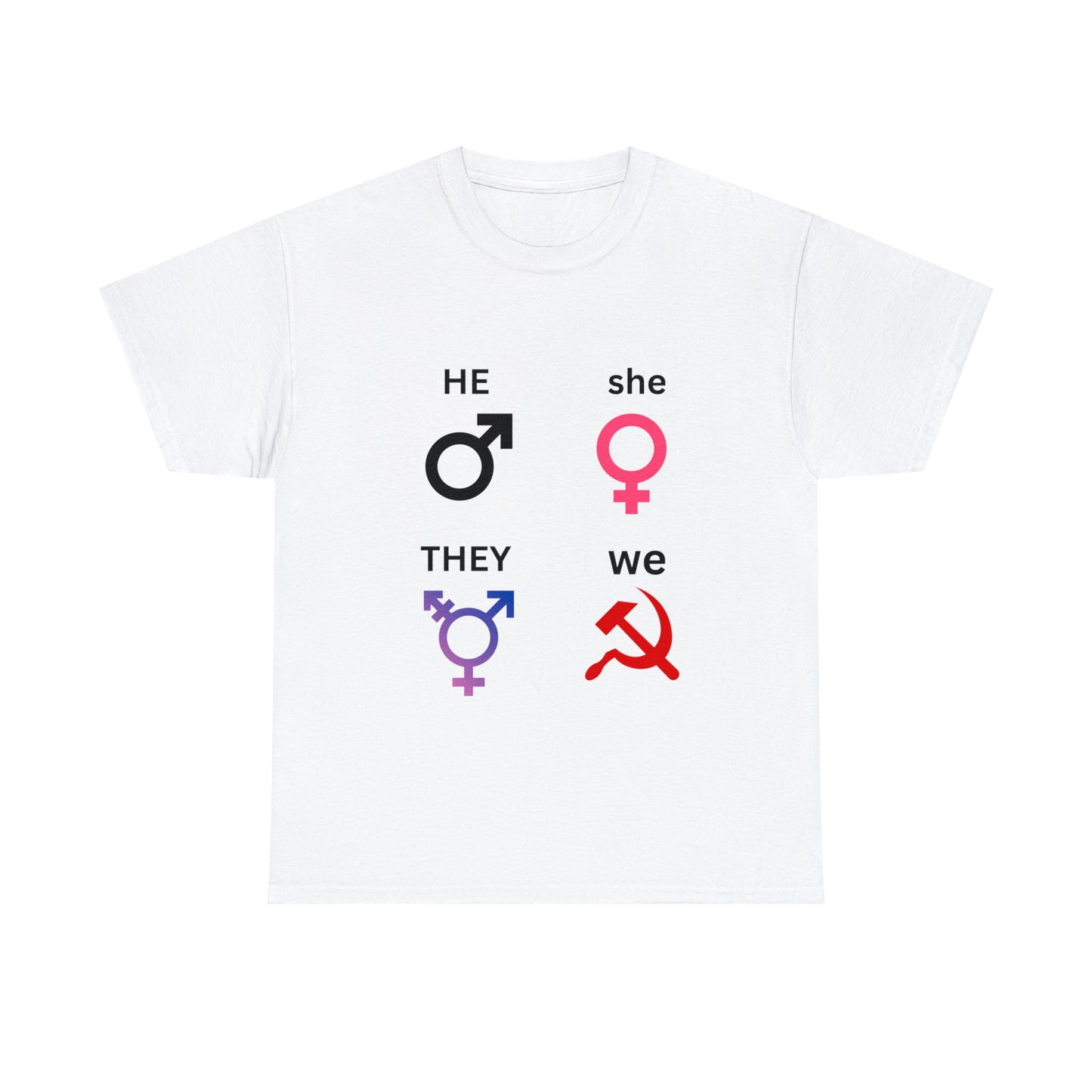 He/ She/ They/ We Tee