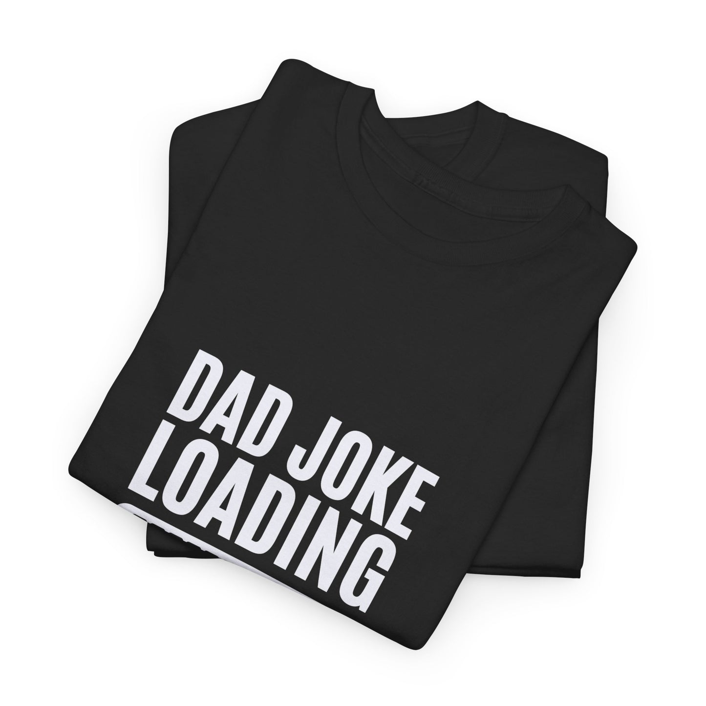 Dad Joke Loading Tee