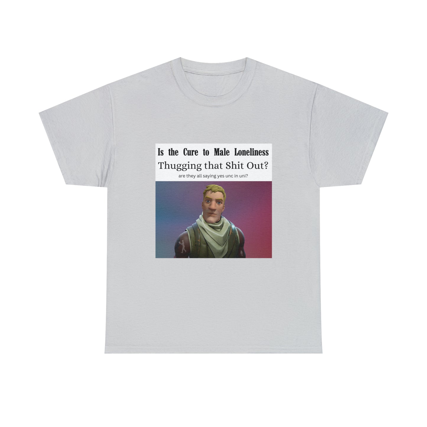 Is the Cure To Male Loneliness V2 Tee