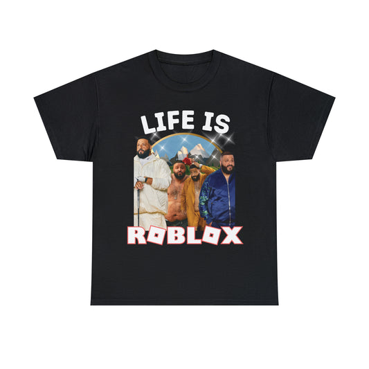 Life is roblox Tee