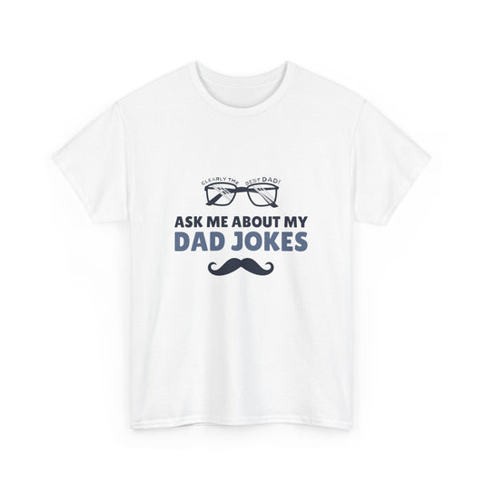 Ask Me About My Dad Jokes Tee