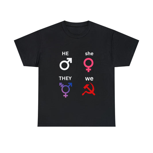 He/ She/ They/ We Tee