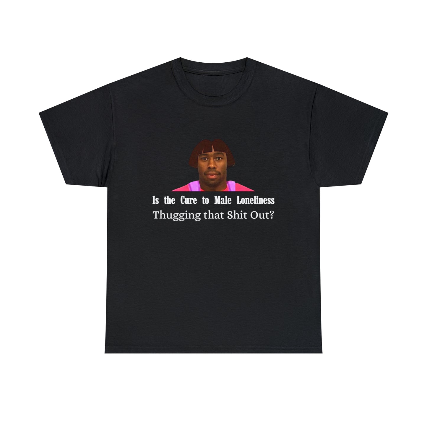 Is the Cure To Male Loneliness Tee