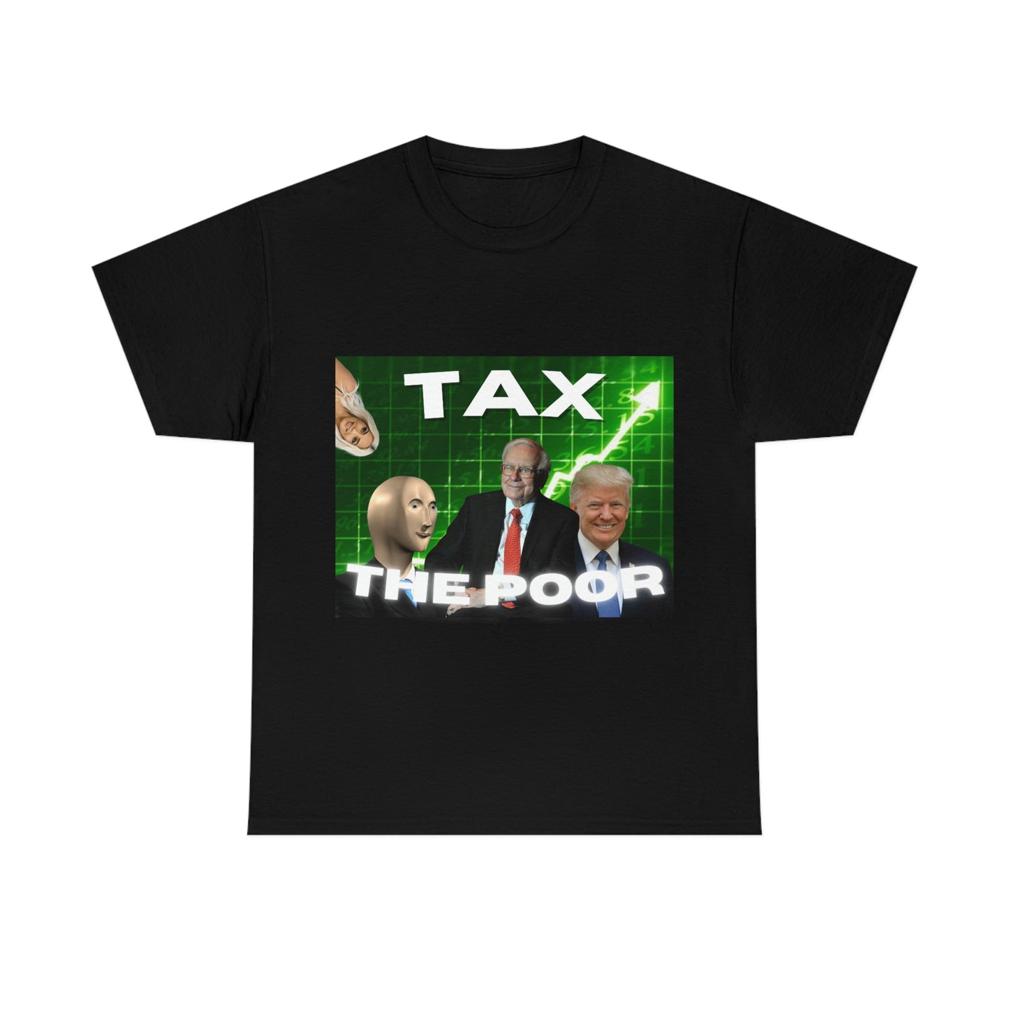 Tax the poor Tee